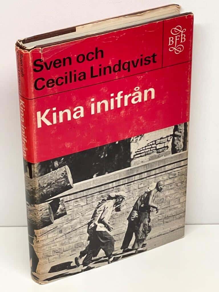Lindqvist, Sven [1932-2019] ; Lindqvist, Cecilia [1932-2021] : Kina inifrån