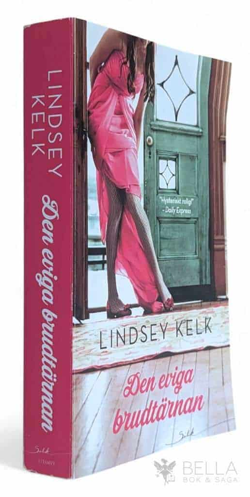 Lindsey Kelk : Den eviga brudtärnan