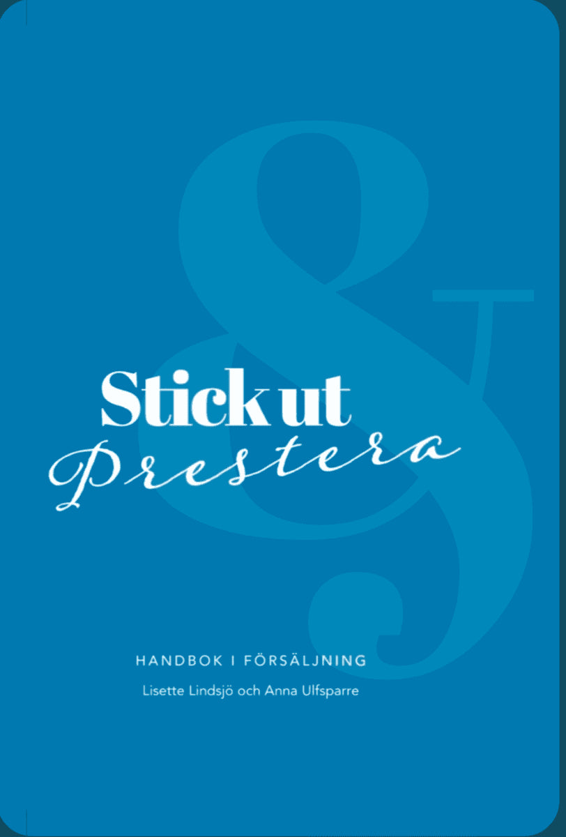 Lindsjö, Lisette ; Ulfsparre, Anna : Stick ut & prestera