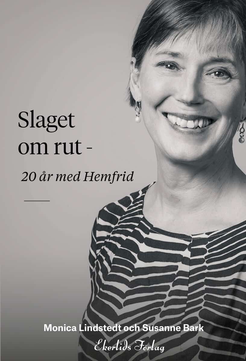 Lindstedt, Monica ; Bark, Susanne : Slaget om rut : 20 år med Hemfrid