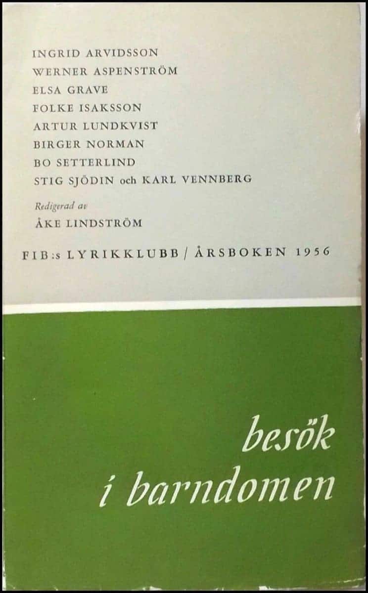 Lindström, Åke (red.) ; Arvidsson, Ingrid ; et al : Besök i barndomen................................................