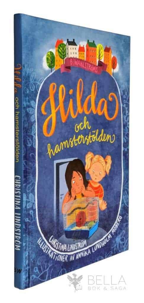 Lindström, Christina ; Annika Lundholm Moberg : Hilda och hamsterstölden - Hilda - Bok 2