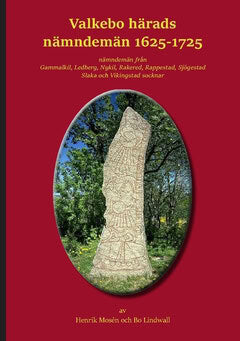 Lindwall, Bo ; Mosén, Henrik : Valkebo härads nämndemän 1625-1725 : nämndemän från Gammalkil, Ledberg, Nykil, Rakered, Rappestad, Sjögestad, Slaka och Vikingstad socknar