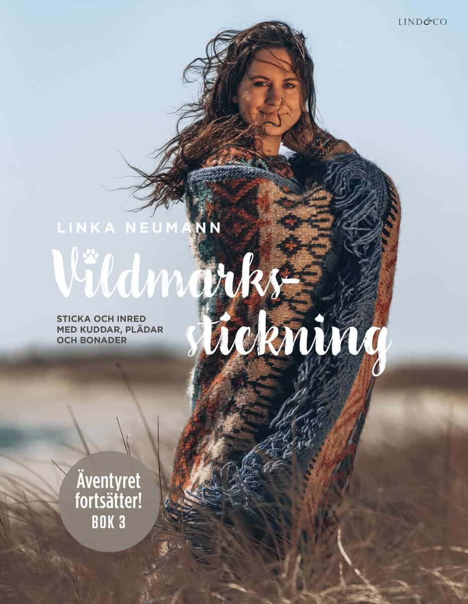 Linka Neumann : Vildmarksstickning : sticka och inred med kuddar, plädar och bonader