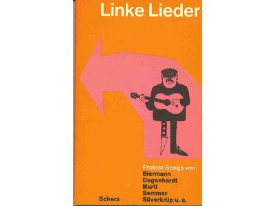 Linke Lieder - Protest-Songs von Biermann, Degenhardt, Marti, Semmer, Süverkrüp u. a.