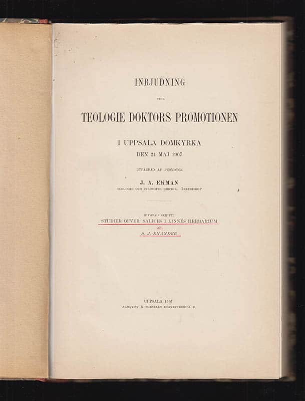 [Linné, Carl von (1707-1778)]. Ekman, J. A. ; Enander, Sven Johan (1847-1928) : Inbjudning till teologie doktors promotionen i Uppsala domkyrka den 24 maj 1907 utfärdad af promotor J. A. Ekman