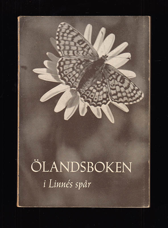 [Linné, Carl von (1707-1778)]. Lekander, Axel ; Horn, Gerhard [red.] : Ölandsboken i Linnés spår