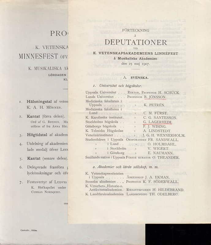 [Linné, Carl von (1707-1778)]. Linnéfesten 1907 ; 2 tryck : Förteckning å deputationer vid K. Vetenskapsakademiens Linnéfest å Musikaliska Akademien den 25 maj 1907. Vikt ettbladstryck + Program vid K. Vetenskapsakademiens minnesfest öfver Carl von Linné i K. Musikaliska Akademiens stora sal lördagen den 25 maj 1907. kl. 2 e.m. Centraltr. Stockholm.
