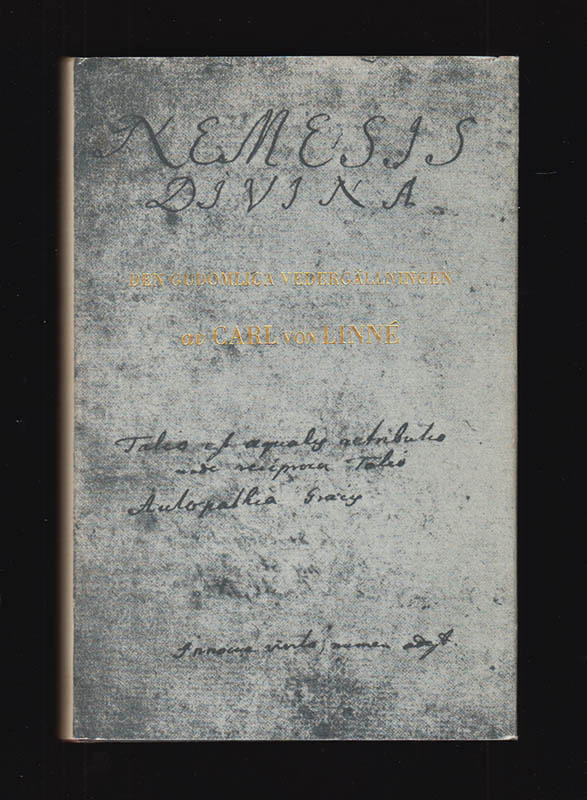 [Linné, Carl von (1707-1778)]. Malmeström, Elis (1895-1977) ; Fredbärj, Telemak (1895-1975) [utg.] : Nemesis Divina