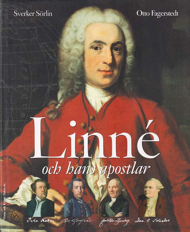 [Linné, Carl von (1707-1778)]. Sörlin, Sverker ; Fagerstedt, Otto : Linné och hans apostlar