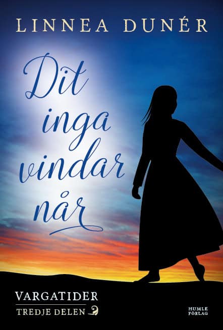 Linnea Dunér : Dit inga vindar når