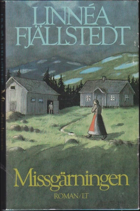 Linnéa Fjällstedt : Missgärningen