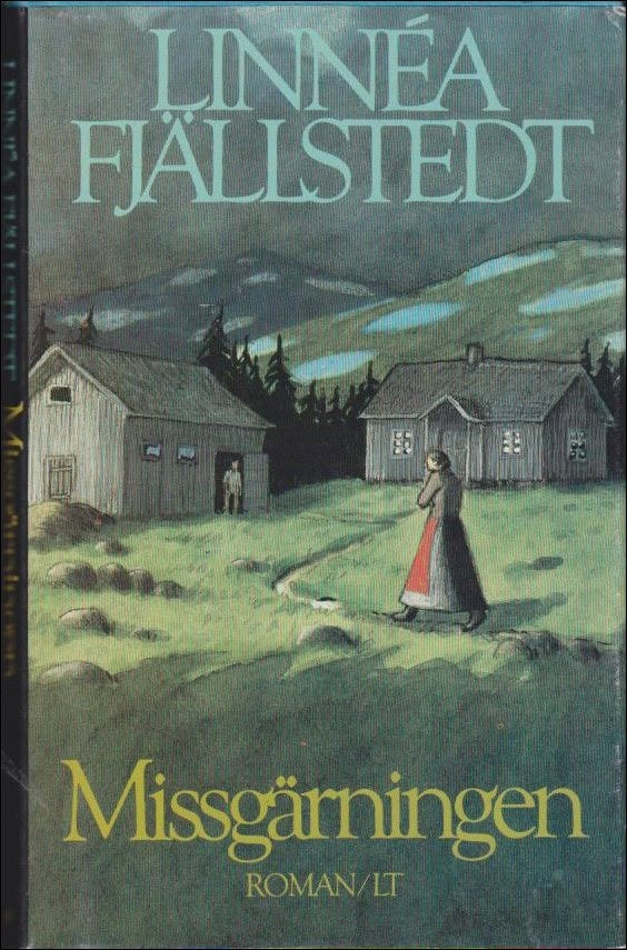Linnéa Fjällstedt : Missgärningen