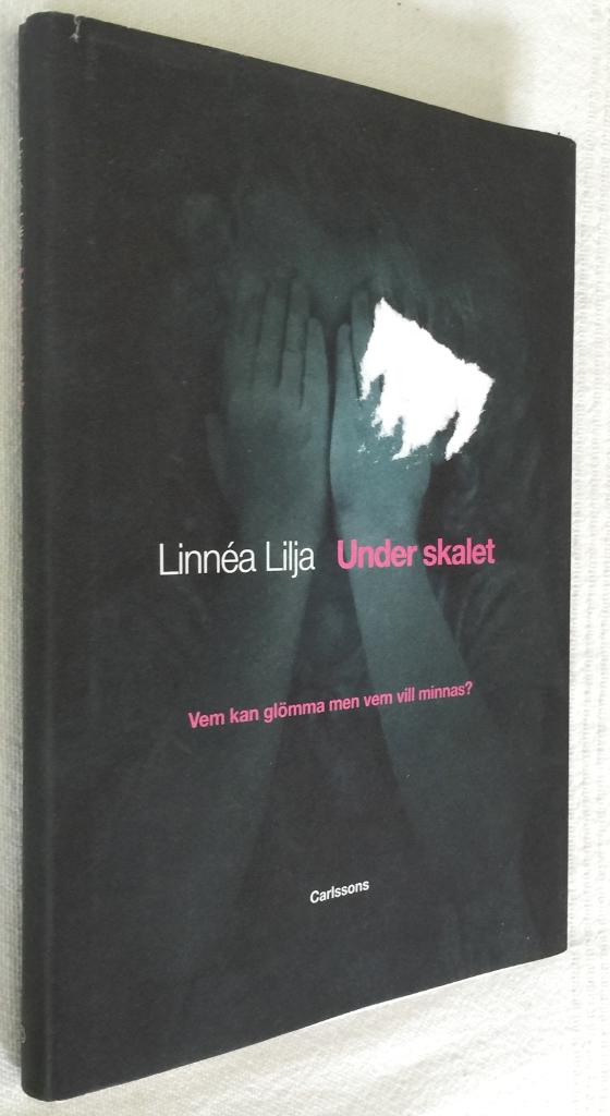 Linnéa Lilja : Under skalet