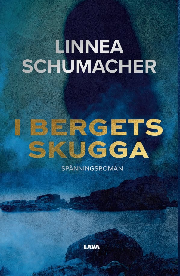Linnea Schumacher : I bergets skugga