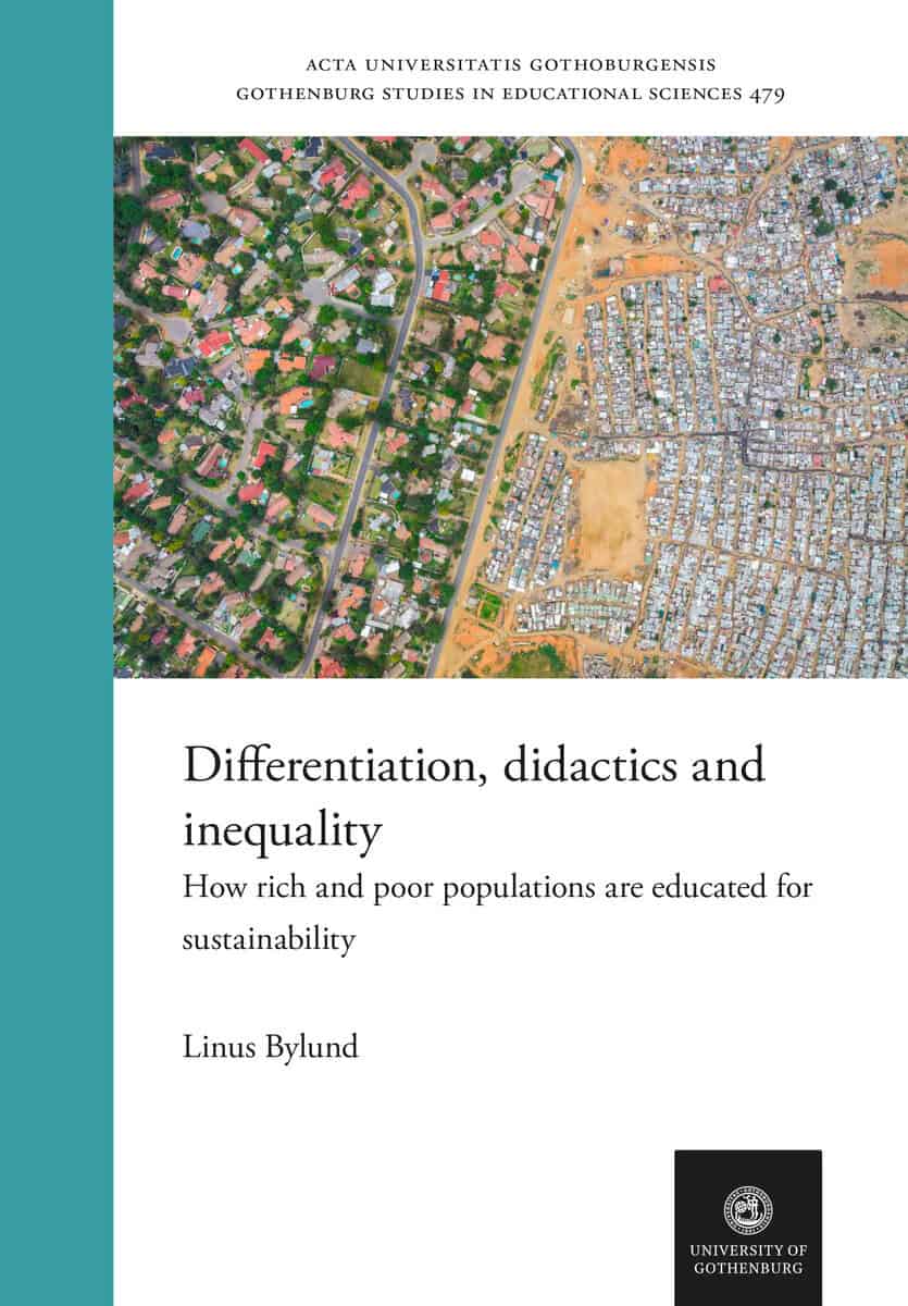 Linus Bylund : Differentiation, didactics and inequality: How rich and poor populations are educated for sustainability