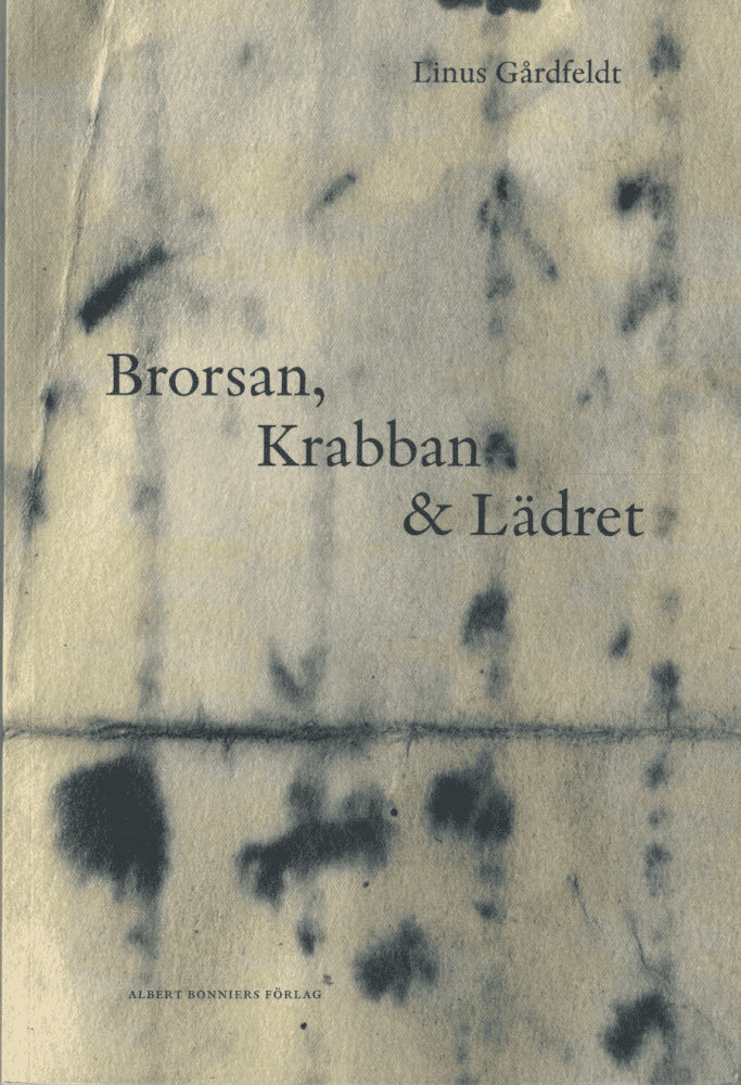 Linus Gårdfeldt : Brorsan, krabban och lädret