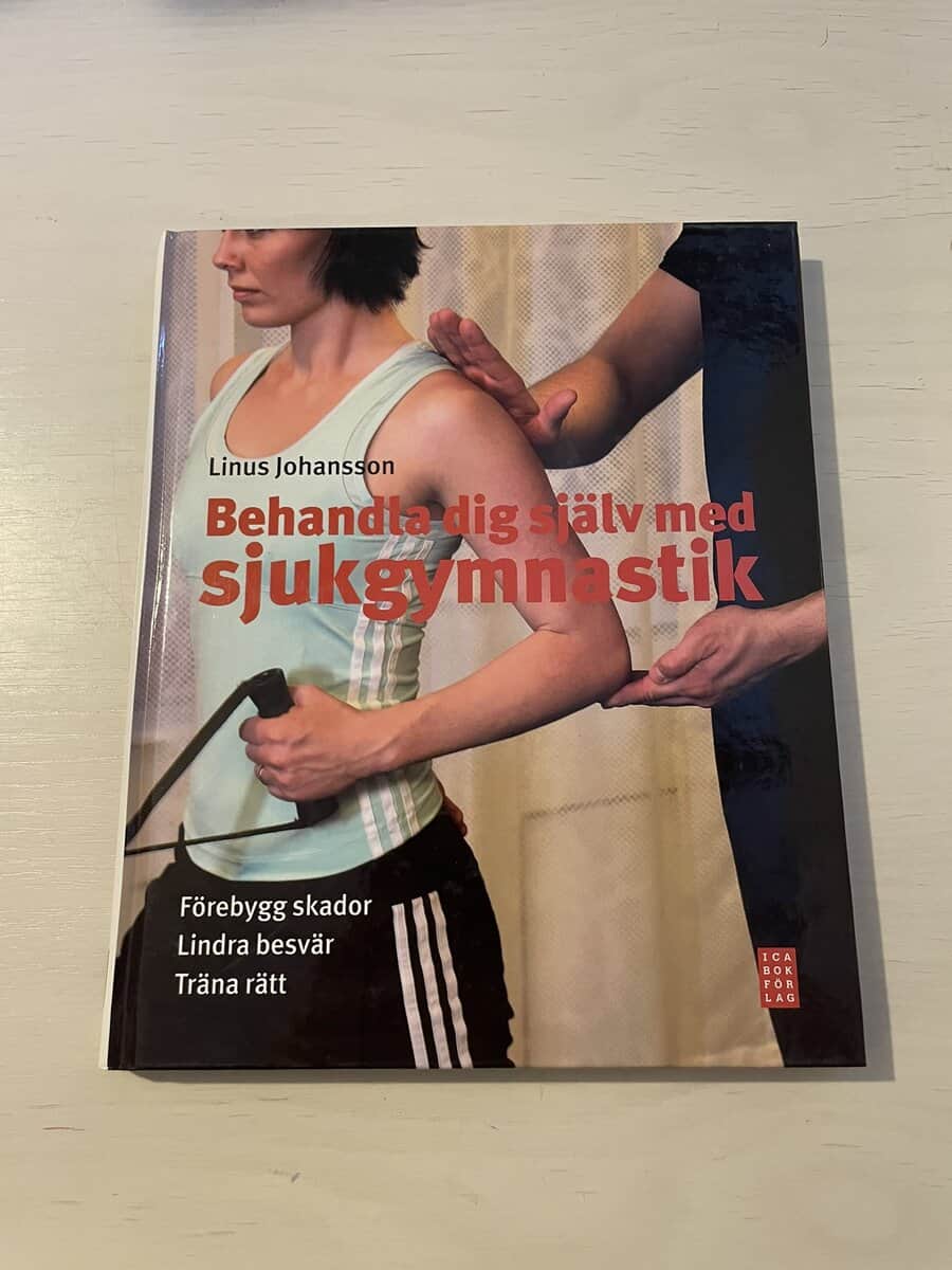 Linus Johansson : Behandla dig själv med sjukgymnastik