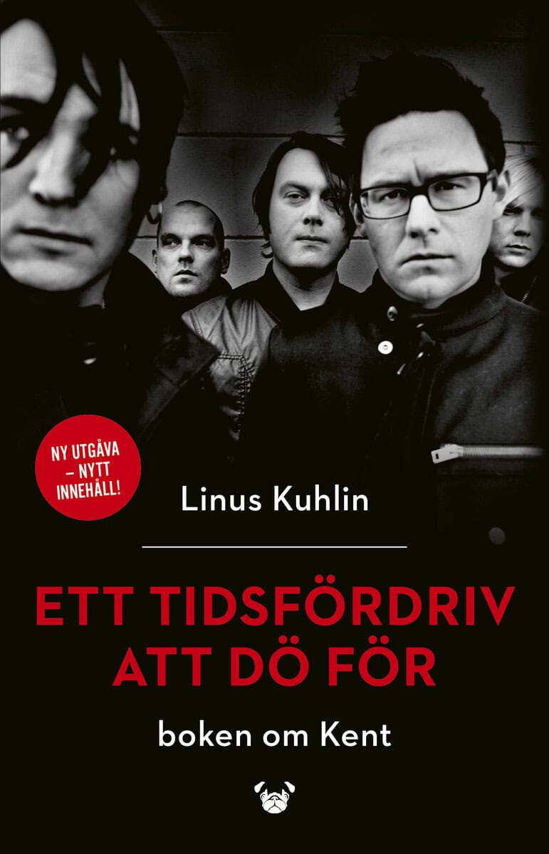 Linus Kuhlin : Ett tidsfördriv att dö för : boken om Kent