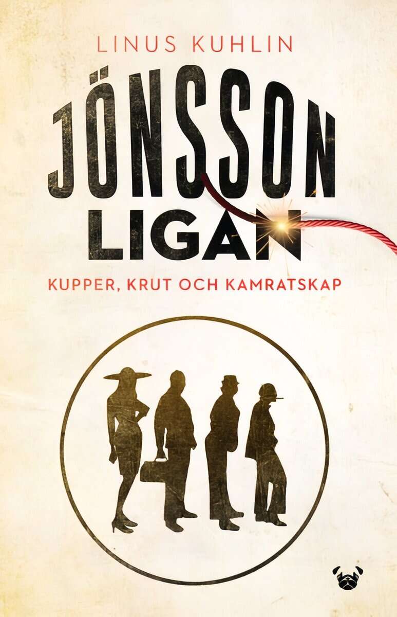 Linus Kuhlin : Jönssonligan : kupper, krut och kamratskap