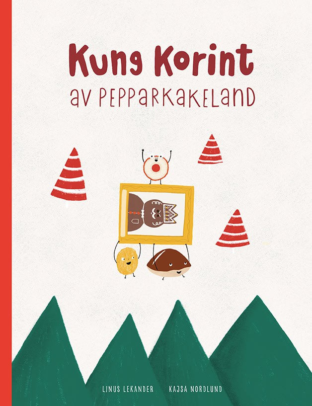 Linus Lekander : Kung Korint av pepparkakeland