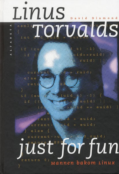 Linus Torvalds : Just for fun