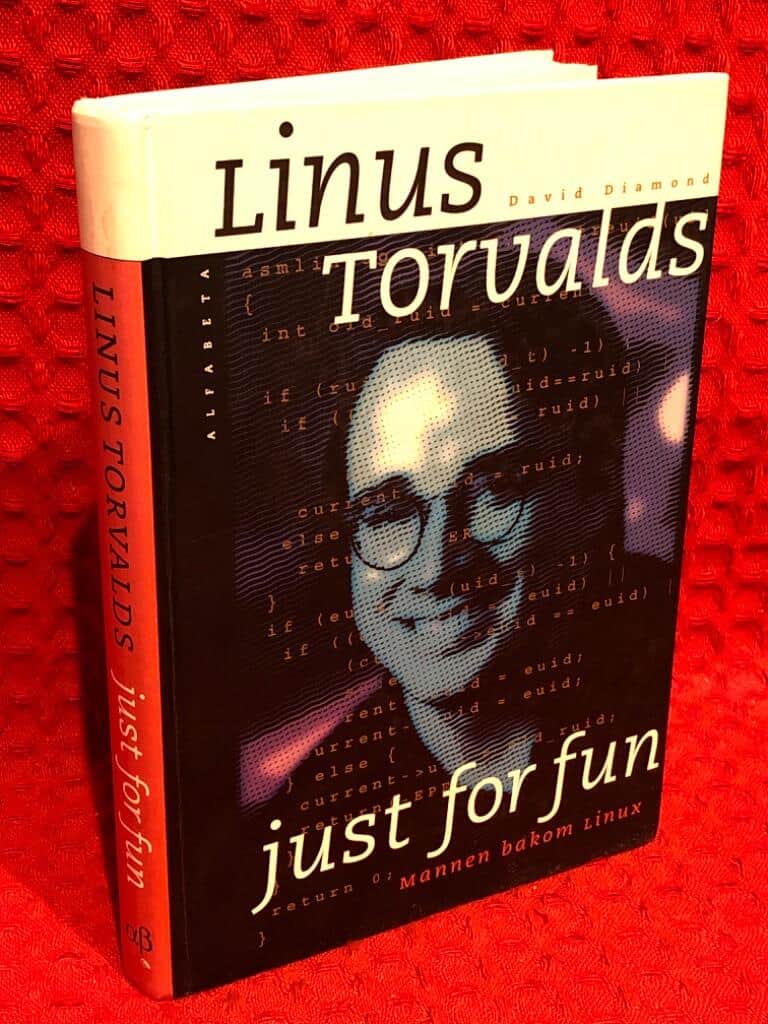 Linus Torvalds : Just for fun