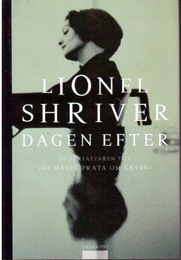 Lionel Shriver : Dagen efter