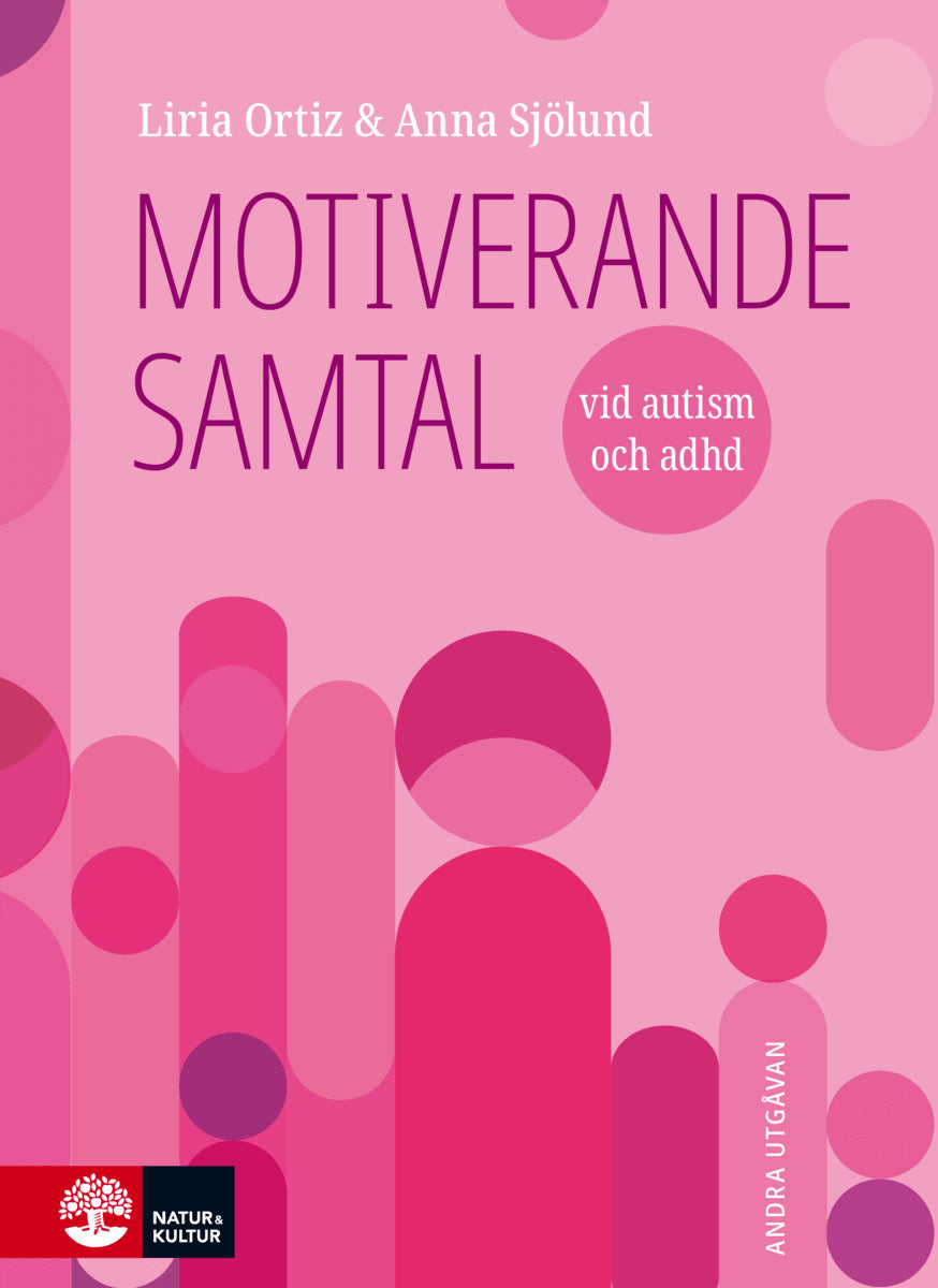 Ortiz, Liria ; Sjölund, Anna : Motiverande samtal vid autism och adhd