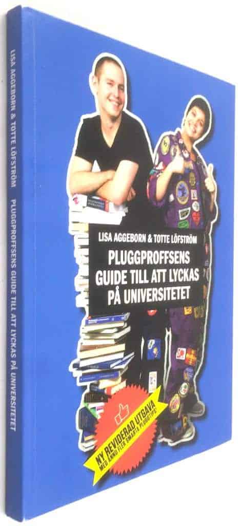 Lisa Aggeborn ; Totte Löfström : Pluggproffsens guide till att lyckas på universitetet