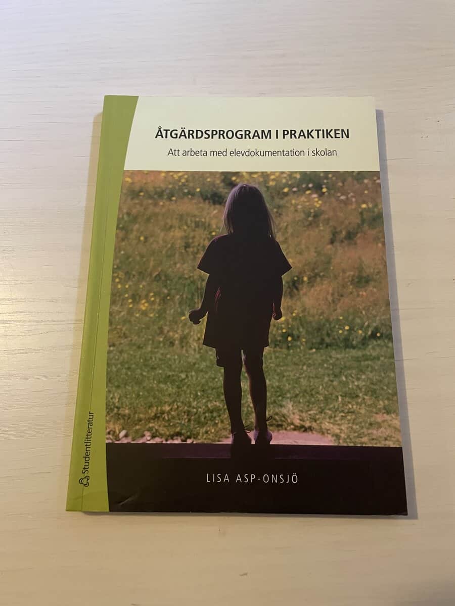 Lisa Asp-Onsjö : Åtgärdsprogram i praktiken att arbeta med elevdokumentation i skolan