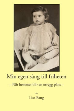 Lisa Bang : Min egen sång till friheten