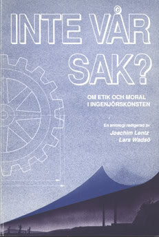 Peattie, Lisa ; Berner, Boel ; Bolding, Per Olof ; Rotblat, Joseph ; Wingren, Gustaf ; Ohlsson, Ragnar ; Marander, Erik ; Wedlin, Per : Inte vår sak?