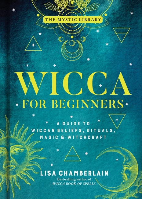 Lisa Chamberlain : Wicca for Beginners