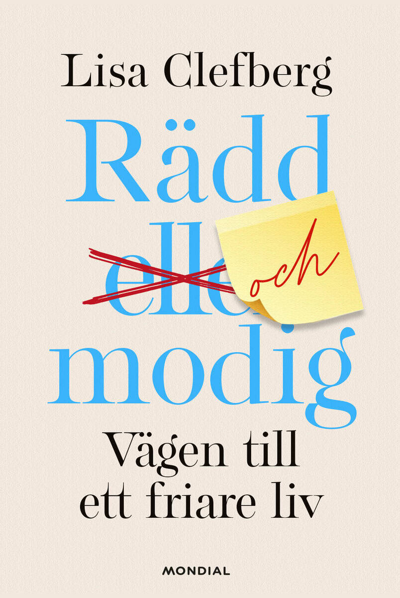 Lisa Clefberg : Rädd och modig : vägen till ett friare liv