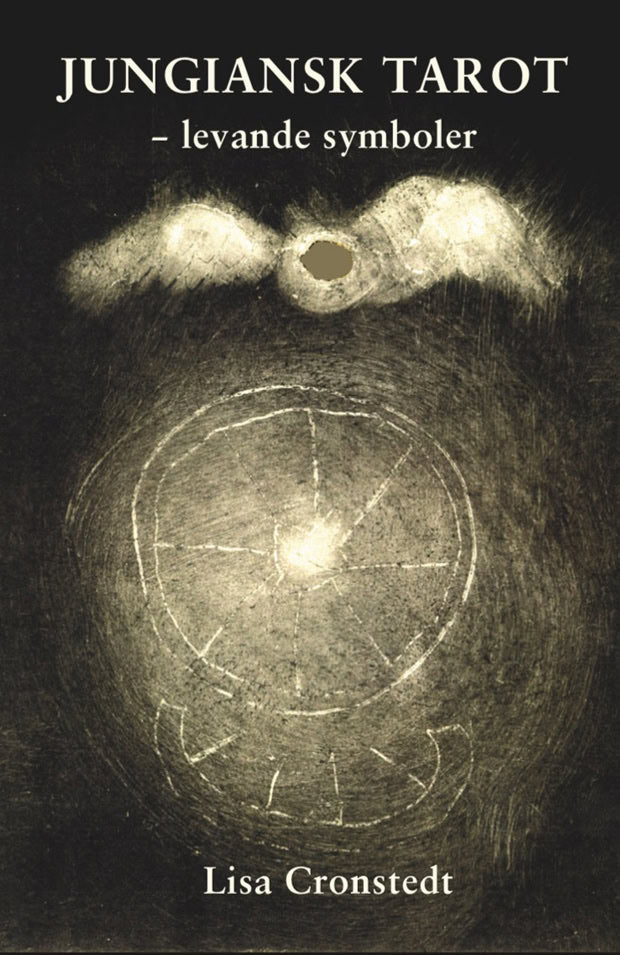Lisa Cronstedt : Jungiansk Tarot : levande symboler