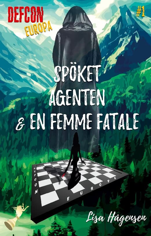 Lisa Hågensen : Defcon Europa #1. Spöket, agenten & en femme fatale
