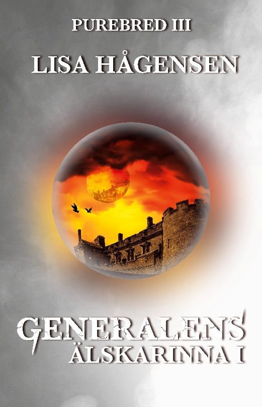 Lisa Hågensen : Generalens älskarinna del ett