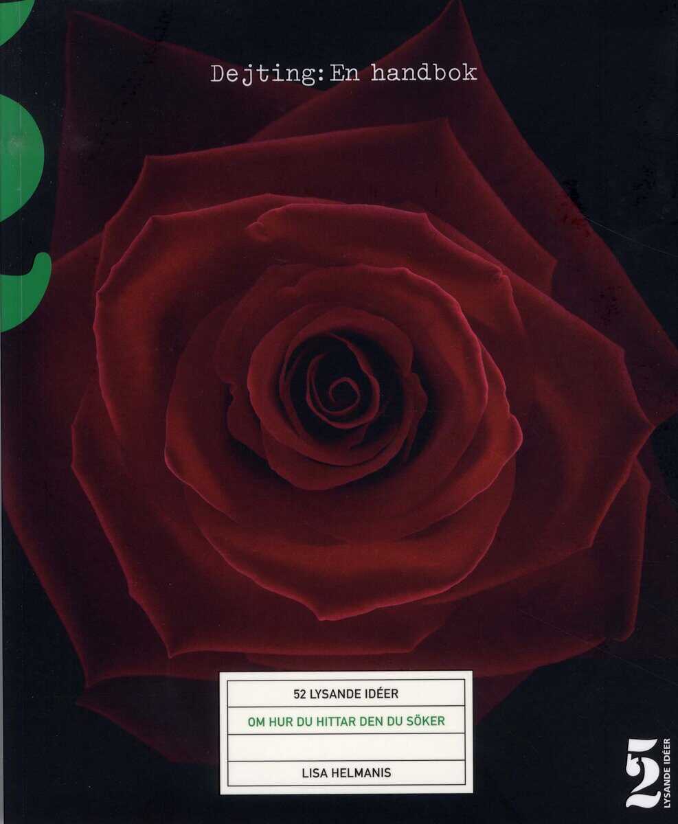 Lisa Helmanis : Dejting - en handbok 52 lysande idéer om hur du hittar den du söker