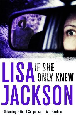 Lisa Jackson : If she only knew