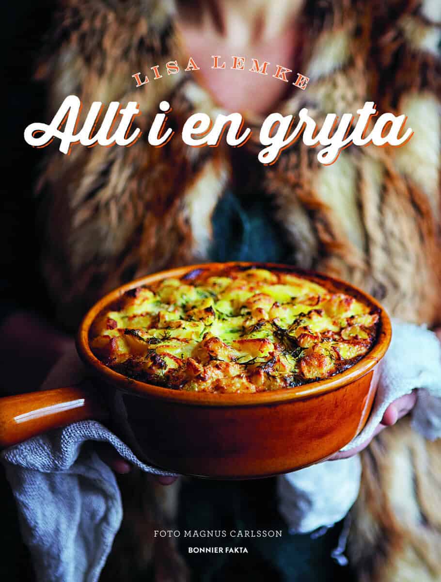 Lisa Lemke : Allt i en gryta