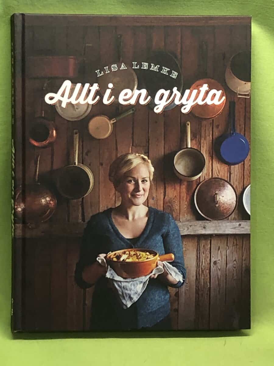 Lisa Lemke : Allt i en gryta