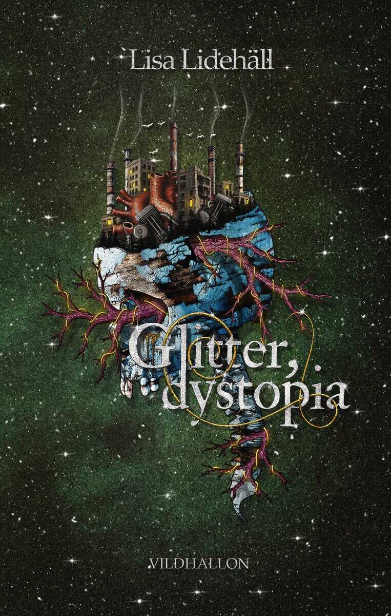 Lisa Lidehäll : Glitter, dystopia