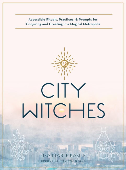 Lisa Marie Basile : City Witches
