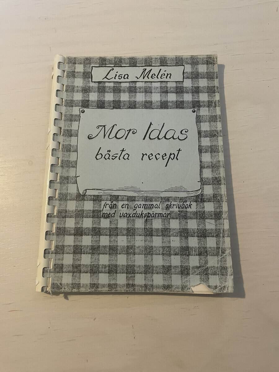 Lisa Melén : Mor Idas bästa recept