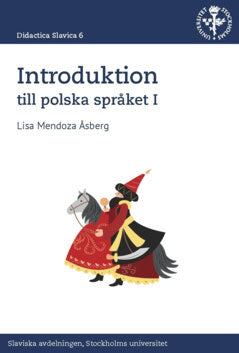 Lisa Mendoza Åsberg : Introduktion till polska språket I