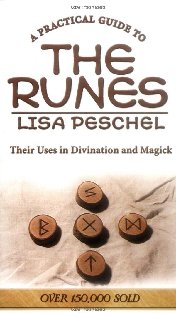 Lisa Peschel : Practical guide to the runes - their uses in divination and magick
