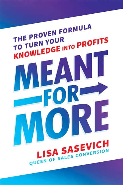 Lisa Sasevich : Meant for More