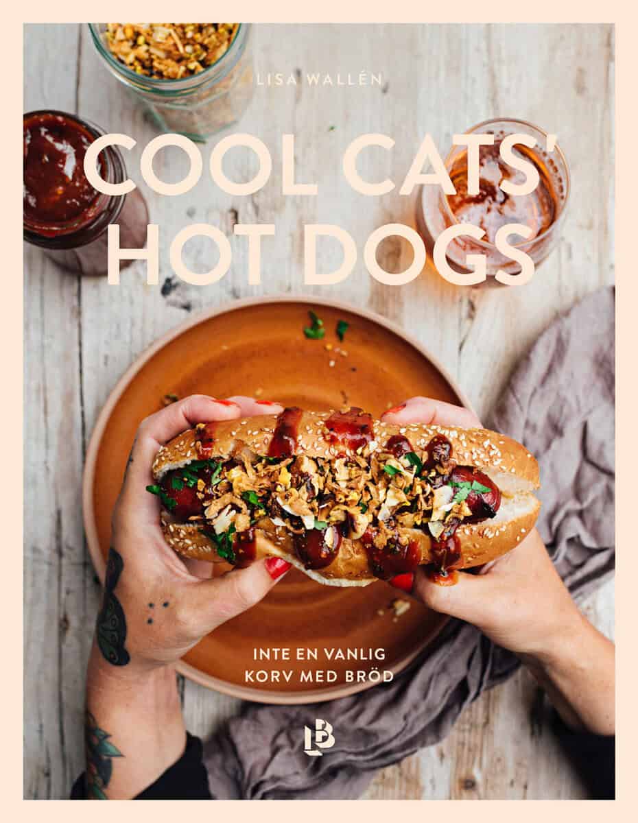 Lisa Wallén : Cool Cats' Hot Dogs : inte en vanlig korv med bröd