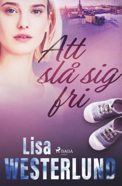 Lisa Westerlund : Att slå sig fri :